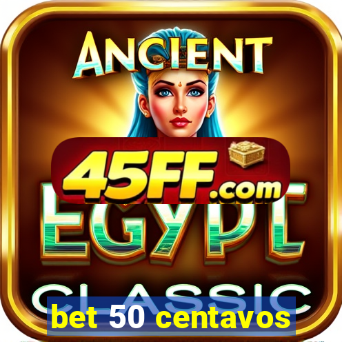 bet 50 centavos